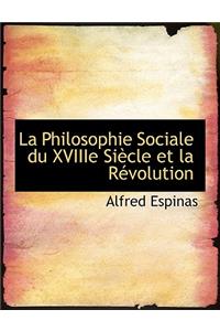 La Philosophie Sociale Du Xviiie Si Cle Et La R Volution
