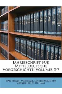 Jahresschrift Fur Mitteldeutsche Vorgeschichte, Volumes 5-7