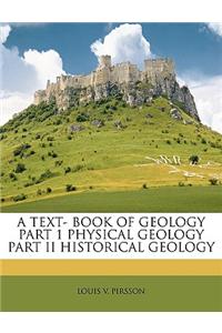 A Text- Book of Geology Part 1 Physical Geology Part II Historical Geology