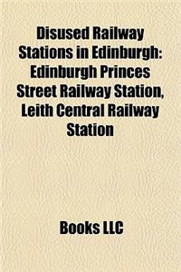 Disused Railway Stations in Edinburgh