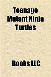 Teenage Mutant Ninja Turtles