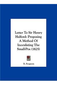 Letter to Sir Henry Halford
