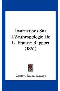 Instructions Sur L'Anthropologie de La France