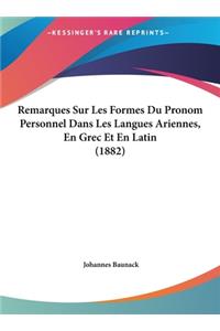 Remarques Sur Les Formes Du Pronom Personnel Dans Les Langues Ariennes, En Grec Et En Latin (1882)