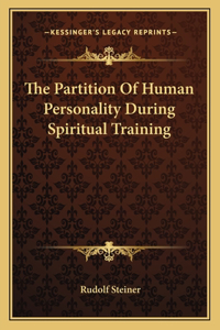 The Partition of Human Personality During Spiritual Training