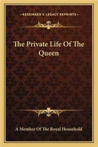 The Private Life Of The Queen