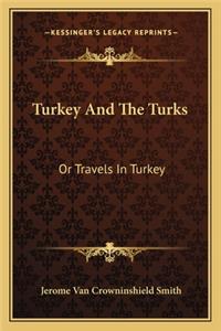 Turkey And The Turks