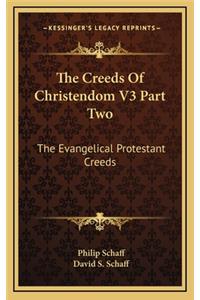 The Creeds of Christendom V3 Part Two