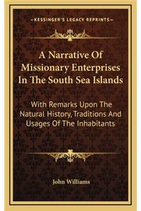 A Narrative Of Missionary Enterprises In The South Sea Islands