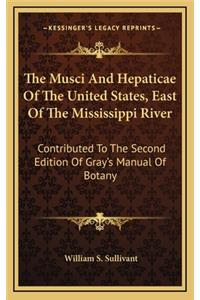 The Musci and Hepaticae of the United States, East of the Mississippi River