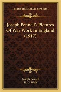 Joseph Pennell's Pictures Of War Work In England (1917)