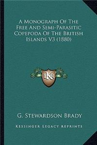 A Monograph Of The Free And Semi-Parasitic Copepoda Of The British Islands V3 (1880)