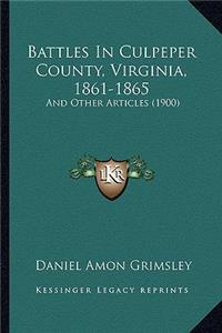 Battles in Culpeper County, Virginia, 1861-1865