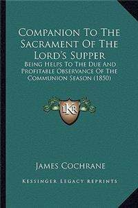 Companion to the Sacrament of the Lord's Supper