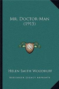 Mr. Doctor-Man (1915)