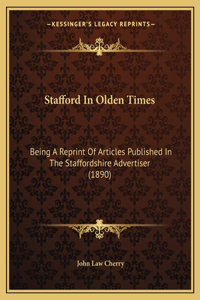 Stafford in Olden Times