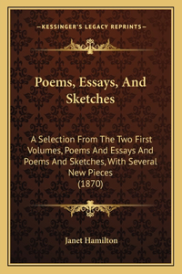 Poems, Essays, and Sketches