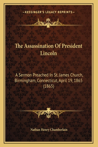 The Assassination Of President Lincoln