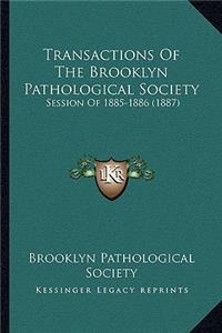 Transactions of the Brooklyn Pathological Society