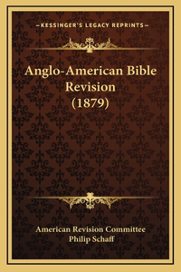 Anglo-American Bible Revision (1879)