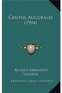 Cantos Augurales (1904)
