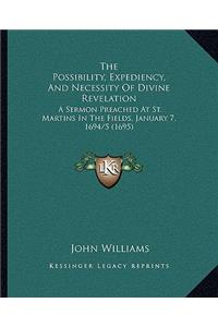 Possibility, Expediency, And Necessity Of Divine Revelation