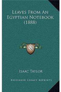Leaves From An Egyptian Notebook (1888)