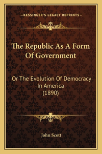 The Republic As A Form Of Government