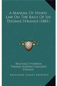 A Manual Of Hindu Law On The Basis Of Sir Thomas Strange (1881)