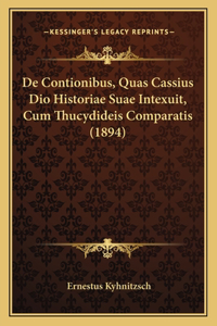 De Contionibus, Quas Cassius Dio Historiae Suae Intexuit, Cum Thucydideis Comparatis (1894)