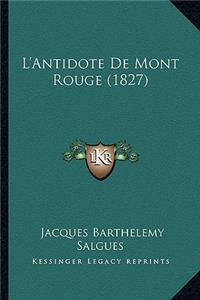 L'Antidote De Mont Rouge (1827)