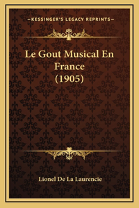 Le Gout Musical En France (1905)