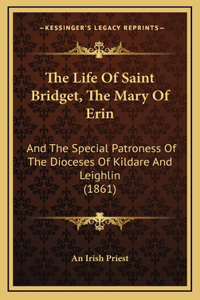 The Life Of Saint Bridget, The Mary Of Erin