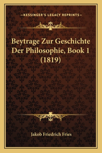 Beytrage Zur Geschichte Der Philosophie, Book 1 (1819)