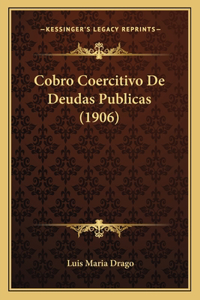 Cobro Coercitivo De Deudas Publicas (1906)