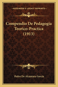 Compendio De Pedagogia Teorico-Practica (1913)