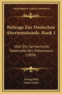 Beitrage Zur Deutschen Altertumskunde, Book 1