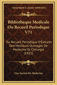 Bibliotheque Medicale Ou Recueil Periodique V71