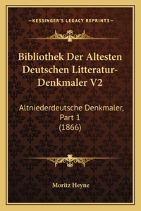 Bibliothek Der Altesten Deutschen Litteratur-Denkmaler V2