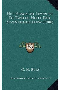 Het Haagsche Leven In De Tweede Helft Der Zeventiende Eeuw (1900)