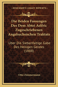 Die Beiden Fassungen Des Dem Abtei Aelfric Zugeschriebenen Angelsachsischen Traktats