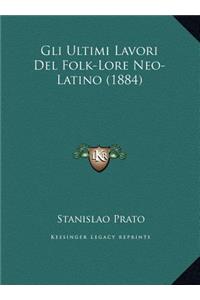 Gli Ultimi Lavori Del Folk-Lore Neo-Latino (1884)