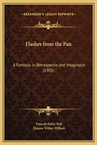 Flashes from the Pan