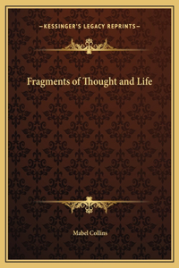 Fragments of Thought and Life