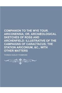 Companion to the Wye Tour. Ariconensia