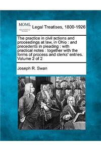 The practice in civil actions and proceedings at law, in Ohio