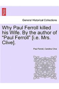 Why Paul Ferroll Killed His Wife. by the Author of 
