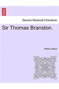 Sir Thomas Branston.