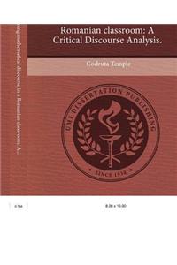 Teaching and Learning Mathematical Discourse in a Romanian Classroom: A Critical Discourse Analysis