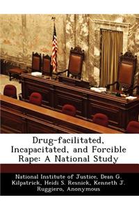 Drug-Facilitated, Incapacitated, and Forcible Rape